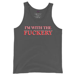 I'm with the Fuckery Unisex Tank Top - Attire T LLC