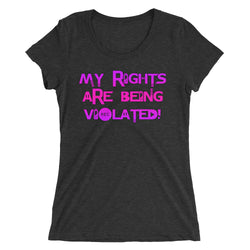 My Rights Are Being Violated t-shirt - Attire T